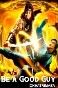 Be a Good Guy (2022) ORG Hollywood Hindi Dubbed Movie