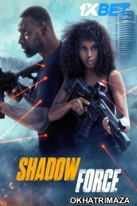 Shadow Force (2025) HQ Hollywood Hindi Dubbed Movie