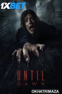 Until Dawn (2025) HQ Hollywood Hindi Dubbed Movie
